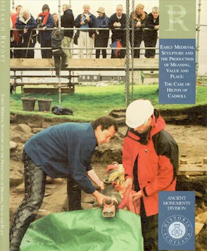 Early Medieval Sculpture and the Production of Meaning, Value and Place: The Case of Hilton Cadboll