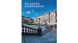 Building Knowledge: An Architectural History of the University of Edinburgh