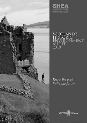 Front cover of Scotland’s Historic Environment Audit 2010