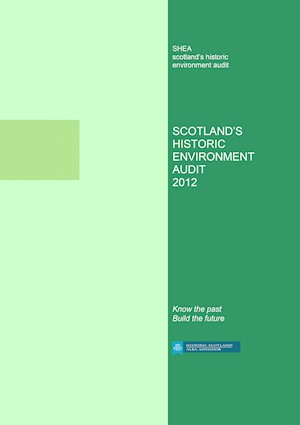 Front cover of Scotland’s Historic Environment Audit 2012